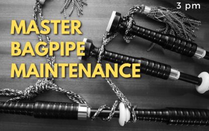 Inner Circle Live — Master Your Bagpipe Maintenance