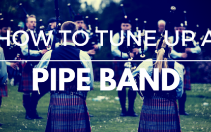 How to tune up a pipe band