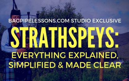 Strathspeys:  Everything Explained, Simplified, and Made Clear (Video Masterclass)