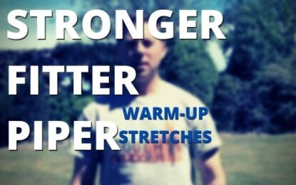 The Stronger, Fitter Piper #14: Warm Up Stretches (HD Video)