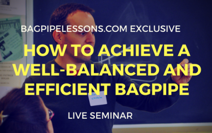 How to Achieve a Well-Balanced and Efficient Bagpipe