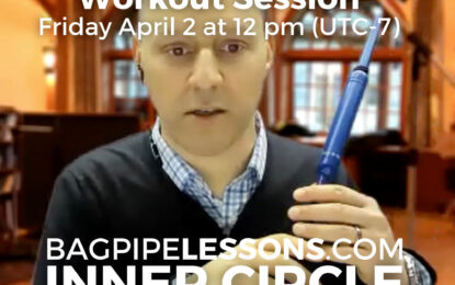 BagpipeLessons.com Inner Circle LIVE – April Practice Chanter Workout Session