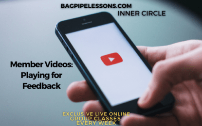 BagpipeLessons.com Inner Circle LIVE — Member Videos: Playing for Feedback