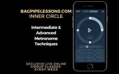 BagpipeLessons.com Inner Circle LIVE — Intermediate & Advanced Metronome Techniques