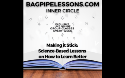 BagpipeLessons.com Inner Circle LIVE — Making it Stick
