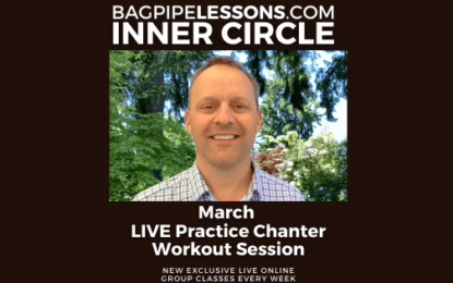 BagpipeLessons.com Inner Circle LIVE — March Practice Chanter Workout Session
