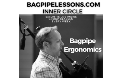 BagpipeLessons.com Inner Circle Live — Bagpipe Ergonomics