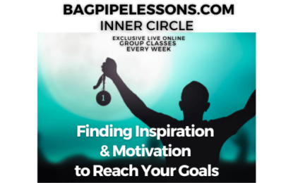 BagpipeLessons.com Inner Circle Live — Finding Inspiration & Motivation