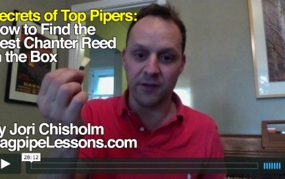 Secrets of Top Pipers: How to Find the Best Reed in the Box